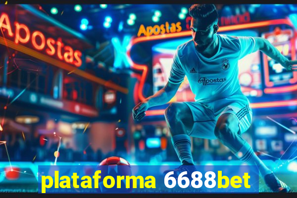 plataforma 6688bet